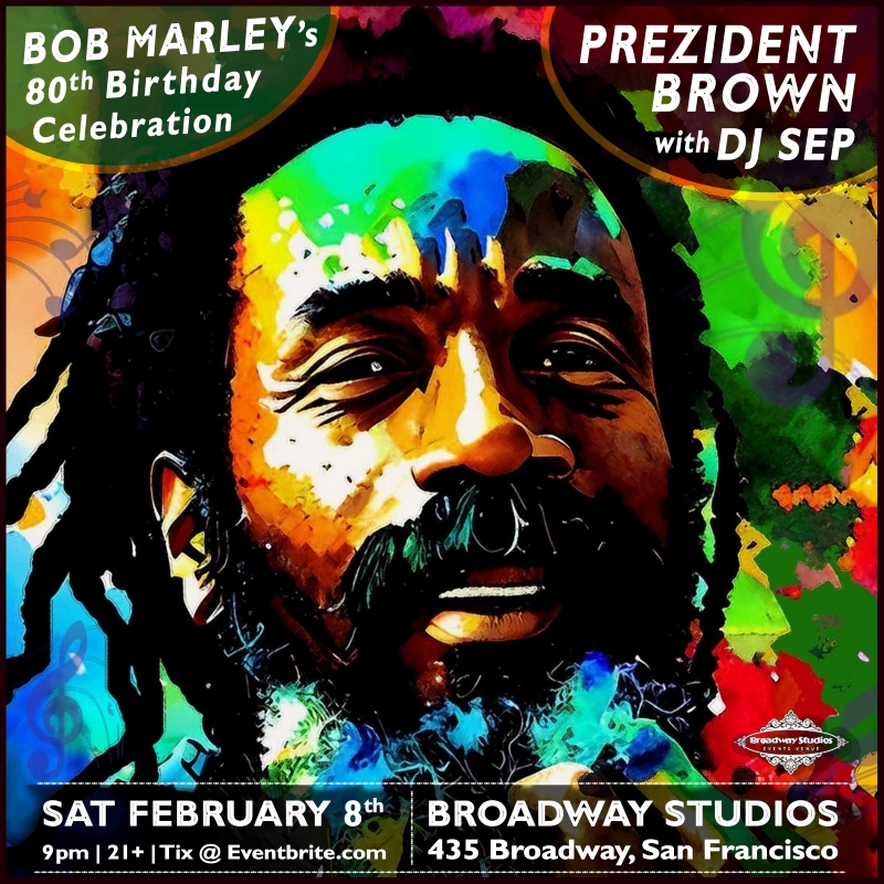 Sat Feb 8: Prezident Brown with DJ Sep at Broadway Studios